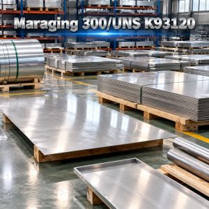 Maraging 300/UNS K93120